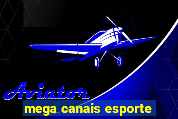 mega canais esporte